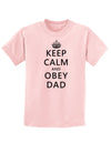 Keep Calm and Obey Dad Childrens T-Shirt-Childrens T-Shirt-TooLoud-PalePink-X-Small-Davson Sales