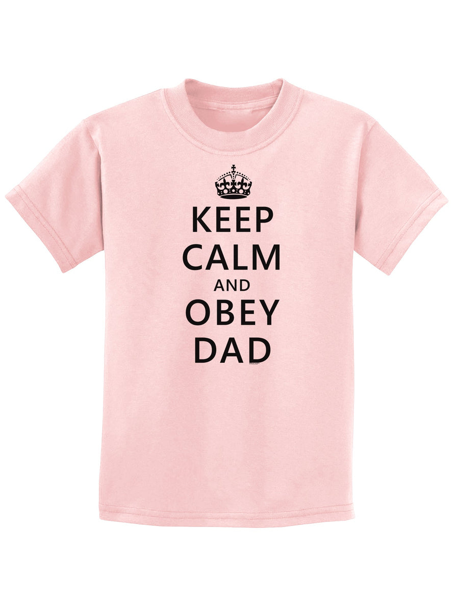 Keep Calm and Obey Dad Childrens T-Shirt-Childrens T-Shirt-TooLoud-White-X-Small-Davson Sales