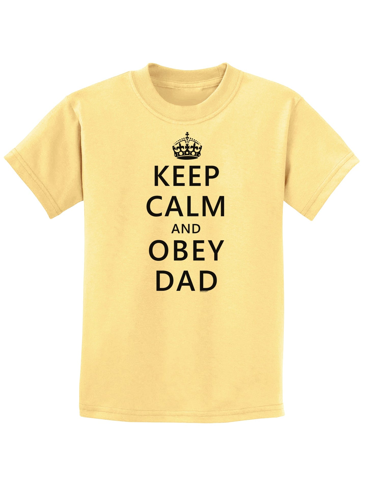 Keep Calm and Obey Dad Childrens T-Shirt-Childrens T-Shirt-TooLoud-Daffodil-Yellow-X-Small-Davson Sales