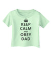 Keep Calm and Obey Dad Infant T-Shirt-Infant T-Shirt-TooLoud-Light-Green-06-Months-Davson Sales