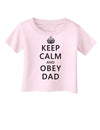 Keep Calm and Obey Dad Infant T-Shirt-Infant T-Shirt-TooLoud-Light-Pink-06-Months-Davson Sales