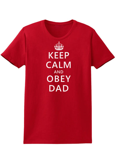 Keep Calm and Obey Dad Womens Dark T-Shirt-TooLoud-Red-X-Small-Davson Sales