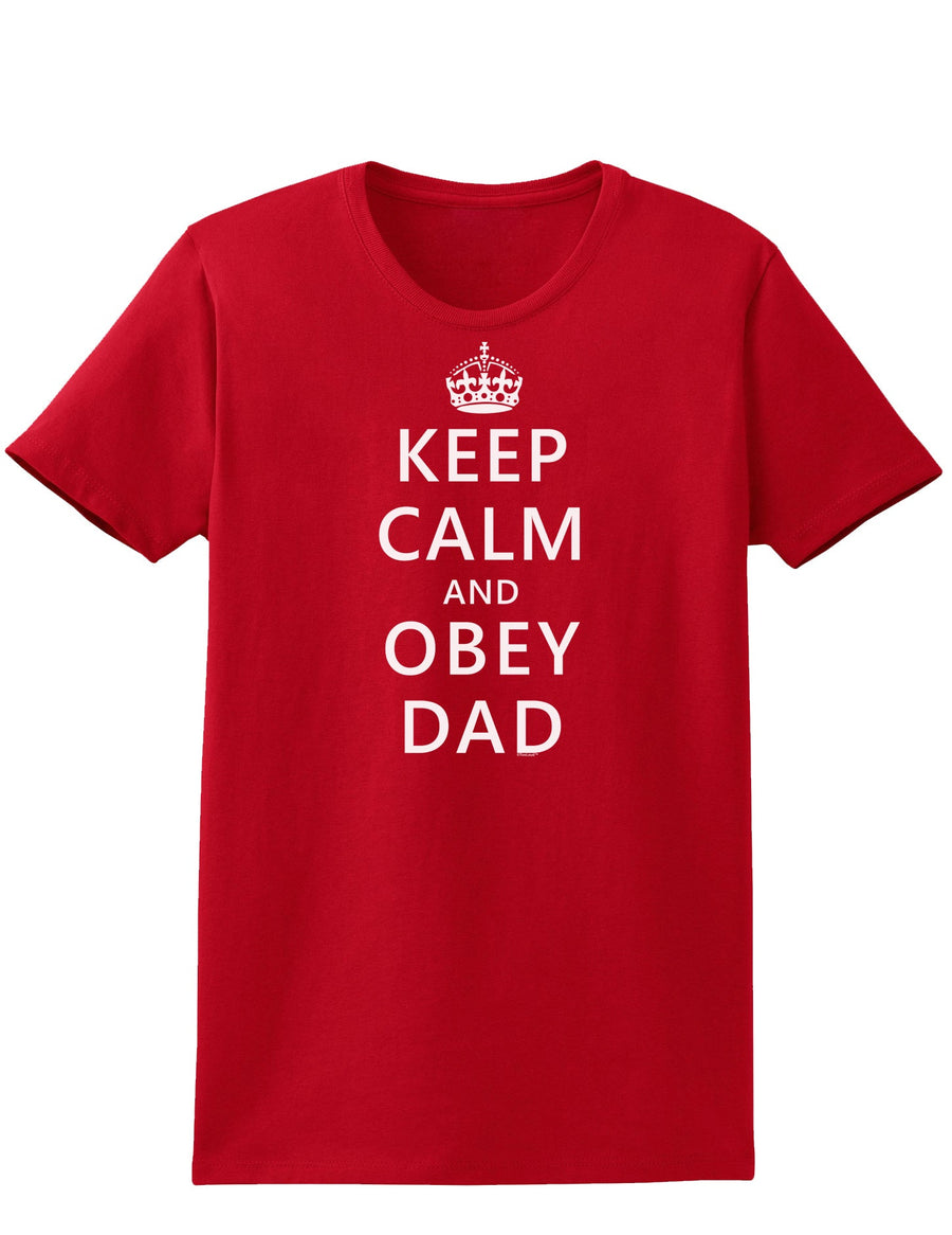 Keep Calm and Obey Dad Womens Dark T-Shirt-TooLoud-Black-X-Small-Davson Sales