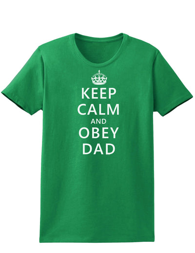 Keep Calm and Obey Dad Womens Dark T-Shirt-TooLoud-Kelly-Green-X-Small-Davson Sales