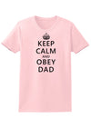 Keep Calm and Obey Dad Womens T-Shirt-Womens T-Shirt-TooLoud-PalePink-X-Small-Davson Sales