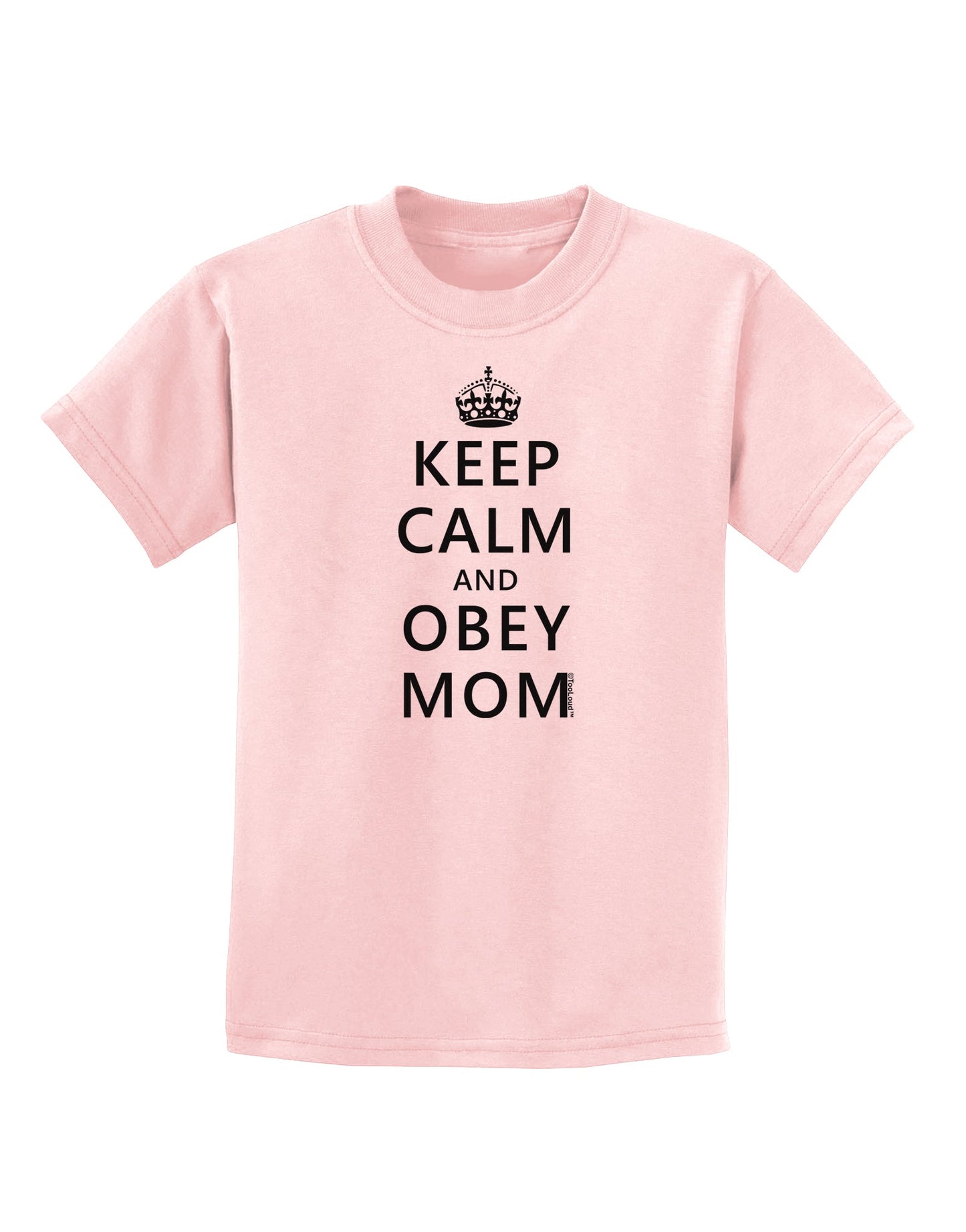 Keep Calm and Obey Mom Childrens T-Shirt-Childrens T-Shirt-TooLoud-PalePink-X-Small-Davson Sales