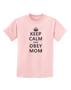 Keep Calm and Obey Mom Childrens T-Shirt-Childrens T-Shirt-TooLoud-PalePink-X-Small-Davson Sales