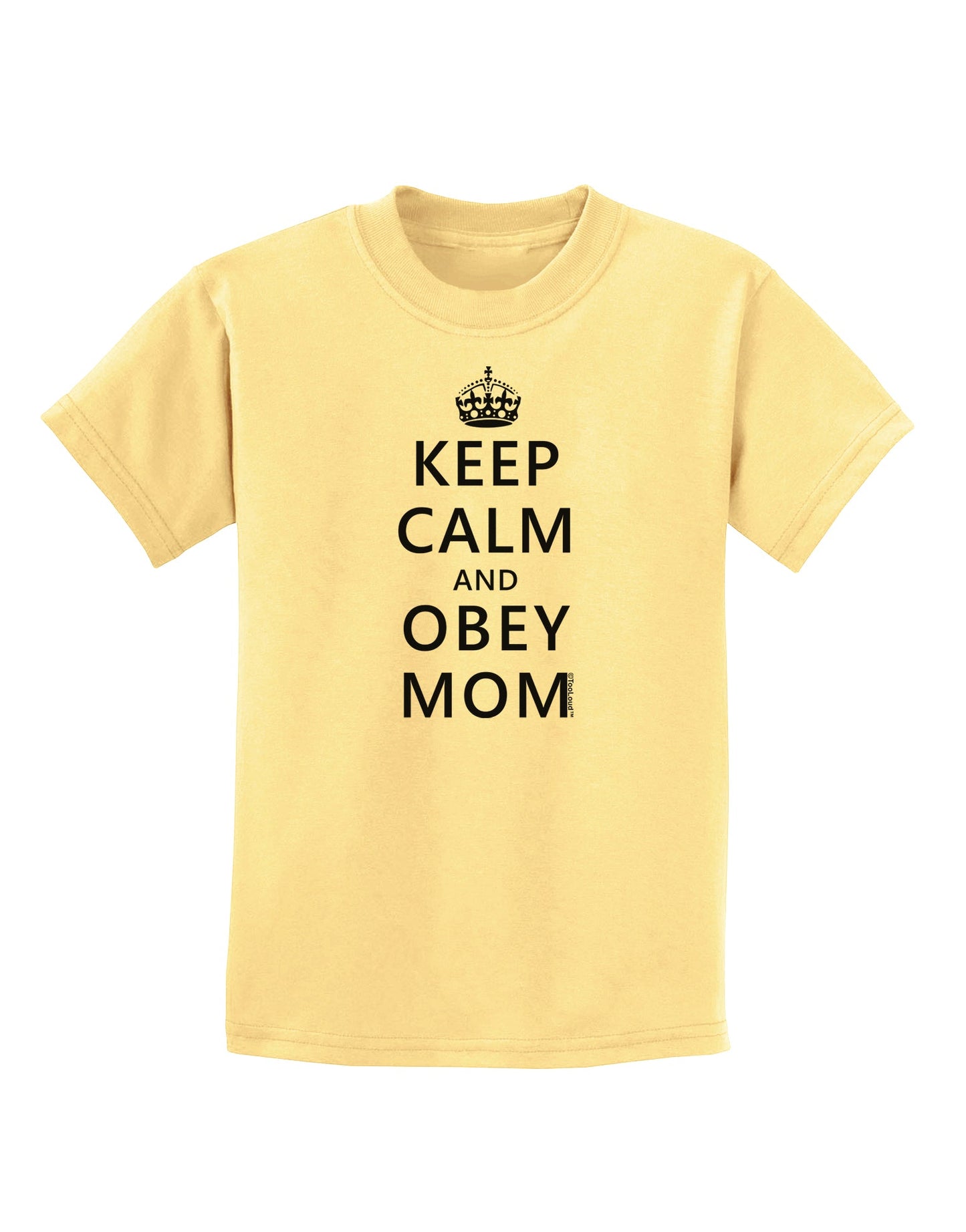 Keep Calm and Obey Mom Childrens T-Shirt-Childrens T-Shirt-TooLoud-Daffodil-Yellow-X-Small-Davson Sales