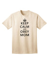 Keep Calm and Obey Mom - Premium Adult T-Shirt for Everyday Comfort-Mens T-shirts-TooLoud-Natural-Small-Davson Sales