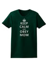 Keep Calm and Obey Mom Womens Dark T-Shirt-TooLoud-Forest-Green-Small-Davson Sales