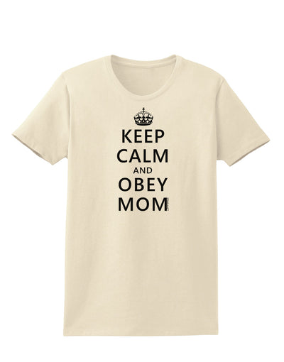 Keep Calm and Obey Mom Womens T-Shirt-Womens T-Shirt-TooLoud-Natural-X-Small-Davson Sales