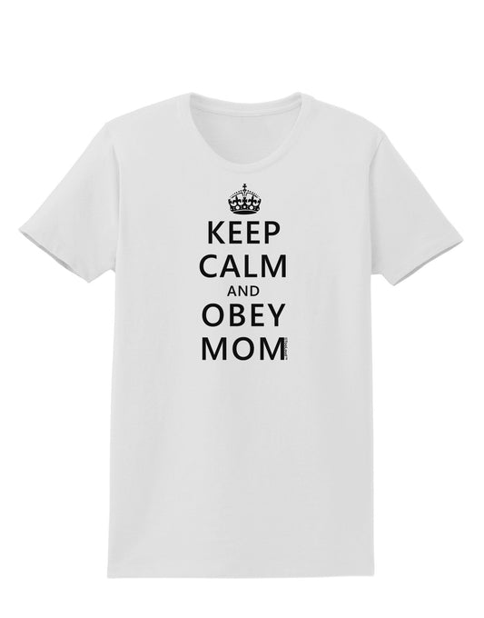 Keep Calm and Obey Mom Womens T-Shirt-Womens T-Shirt-TooLoud-White-X-Small-Davson Sales