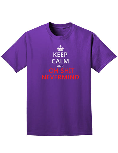 Keep Calm and Oh Shit Nevermind Adult Dark T-Shirt-Mens T-Shirt-TooLoud-Purple-Small-Davson Sales