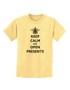 Keep Calm and Open Presents Christmas Childrens T-Shirt-Childrens T-Shirt-TooLoud-Daffodil-Yellow-X-Small-Davson Sales