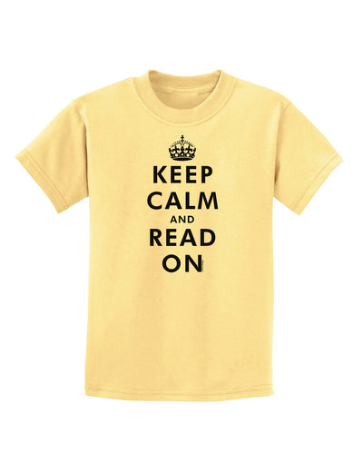 Keep Calm and Read On Childrens T-Shirt-Childrens T-Shirt-TooLoud-Daffodil-Yellow-X-Small-Davson Sales