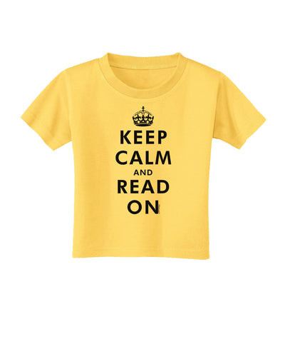 Keep Calm and Read On Toddler T-Shirt-Toddler T-Shirt-TooLoud-Yellow-2T-Davson Sales