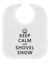 Keep Calm and Shovel Snow Baby Bib