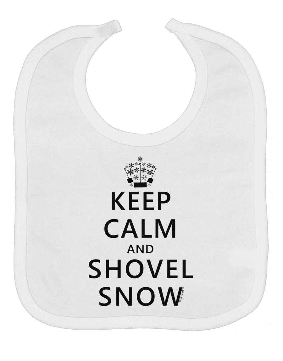 Keep Calm and Shovel Snow Baby Bib