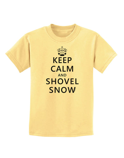 Keep Calm and Shovel Snow Childrens T-Shirt-Childrens T-Shirt-TooLoud-Daffodil-Yellow-X-Small-Davson Sales