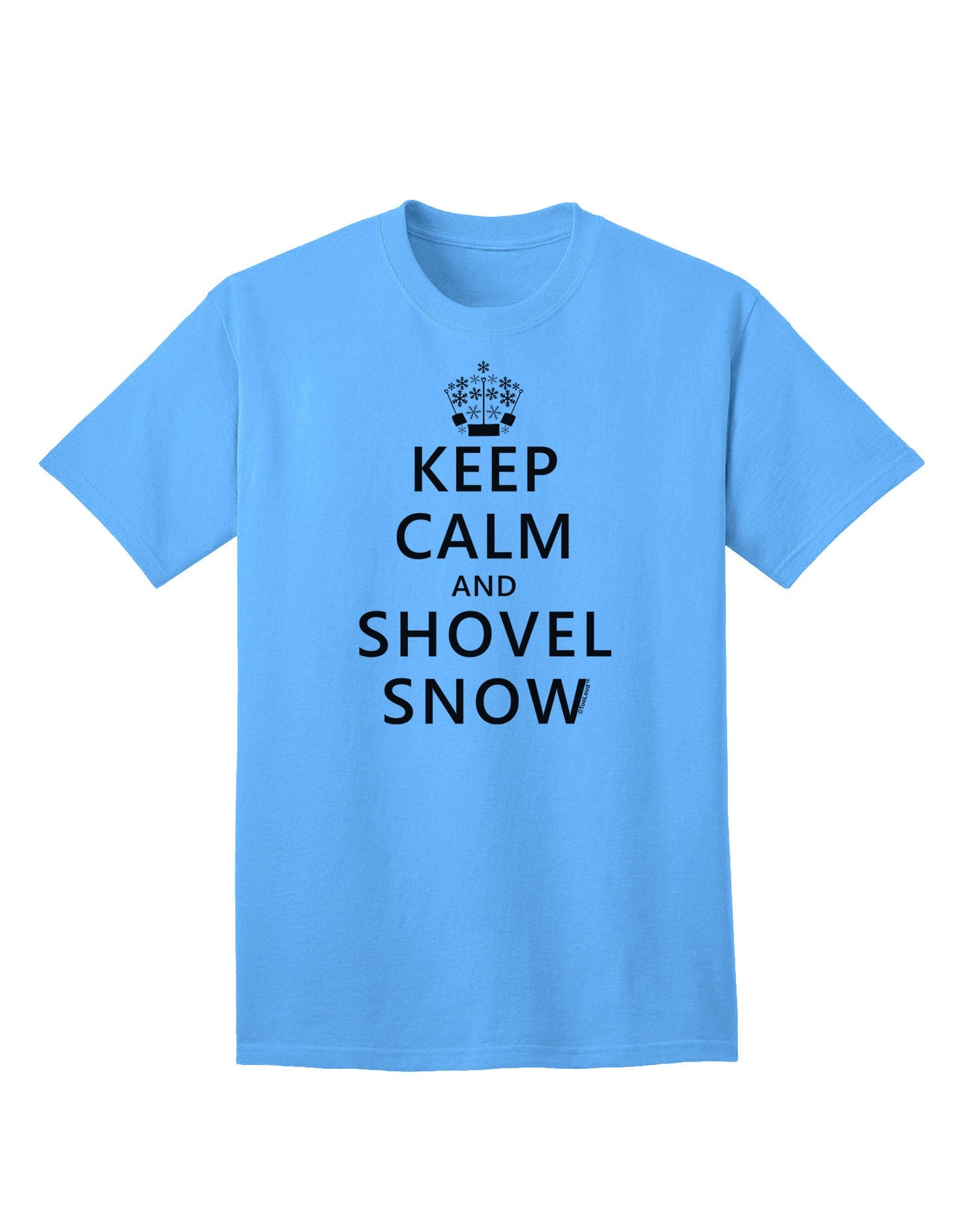 Keep Calm and Shovel Snow - Premium Adult T-Shirt for Winter Enthusiasts-Mens T-shirts-TooLoud-Aquatic-Blue-Small-Davson Sales