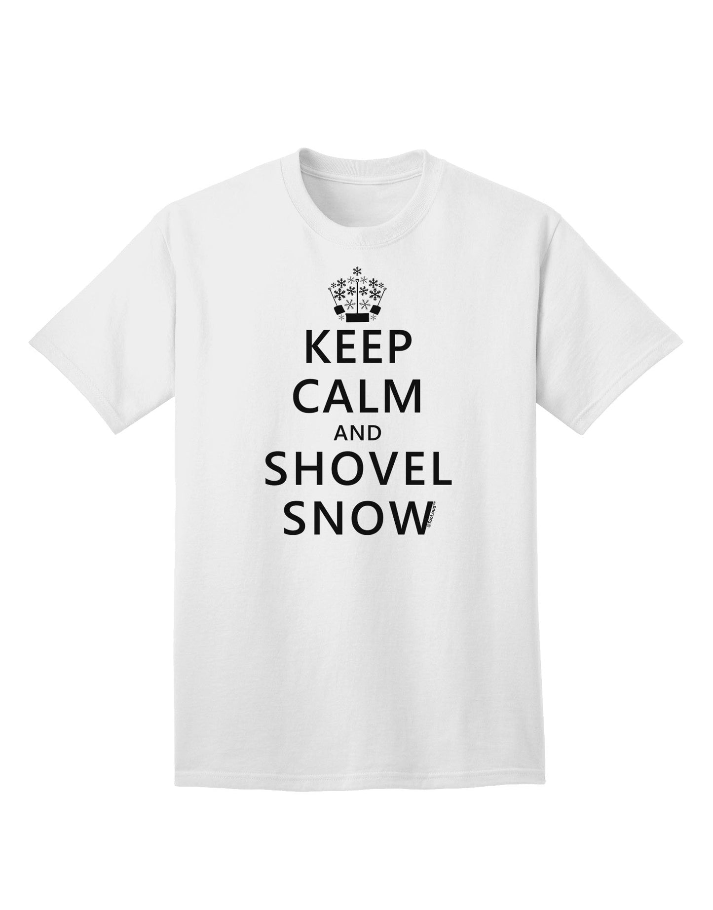 Keep Calm and Shovel Snow - Premium Adult T-Shirt for Winter Enthusiasts-Mens T-shirts-TooLoud-White-Small-Davson Sales