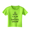 Keep Calm and Shovel Snow Toddler T-Shirt-Toddler T-Shirt-TooLoud-Lime-Green-2T-Davson Sales