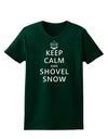 Keep Calm and Shovel Snow Womens Dark T-Shirt-TooLoud-Forest-Green-Small-Davson Sales