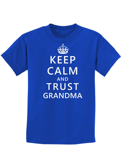 Keep Calm and Trust Grandma Childrens Dark T-Shirt-Childrens T-Shirt-TooLoud-Royal-Blue-X-Small-Davson Sales