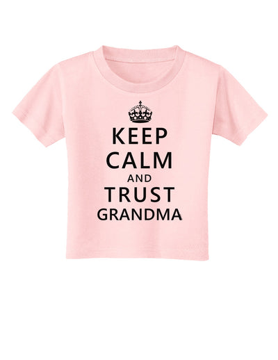 Keep Calm and Trust Grandma Toddler T-Shirt-Toddler T-Shirt-TooLoud-Light-Pink-2T-Davson Sales