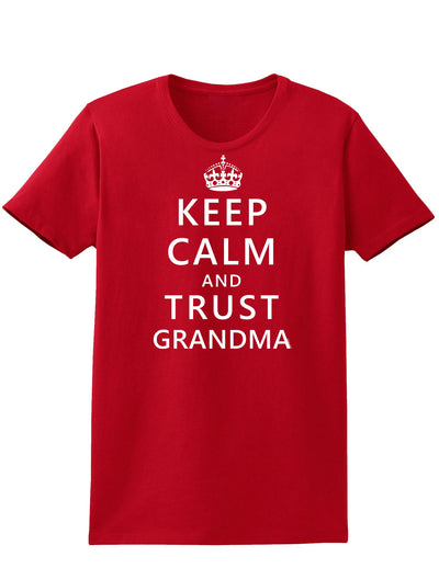 Keep Calm and Trust Grandma Womens Dark T-Shirt-TooLoud-Red-X-Small-Davson Sales