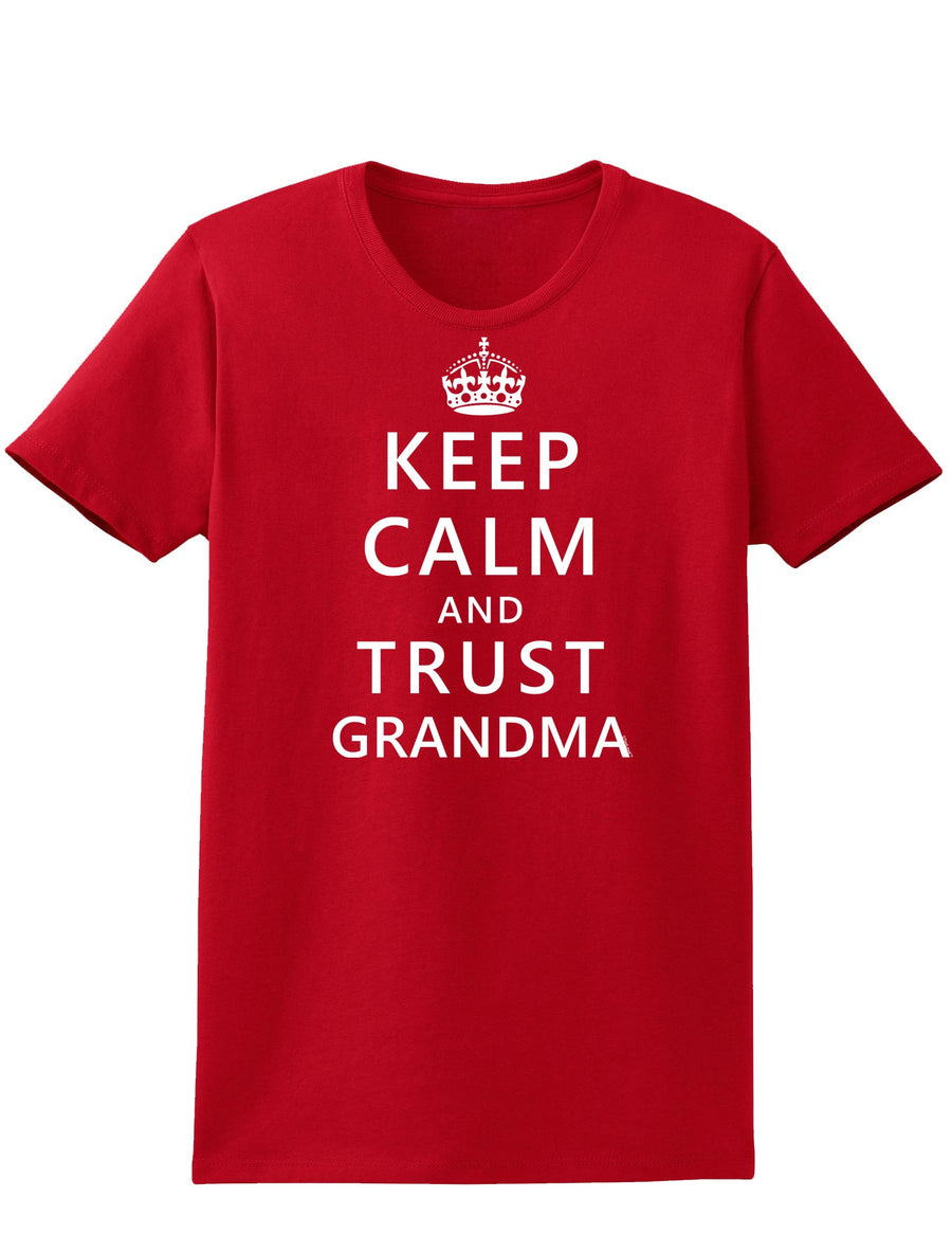 Keep Calm and Trust Grandma Womens Dark T-Shirt-TooLoud-Black-X-Small-Davson Sales