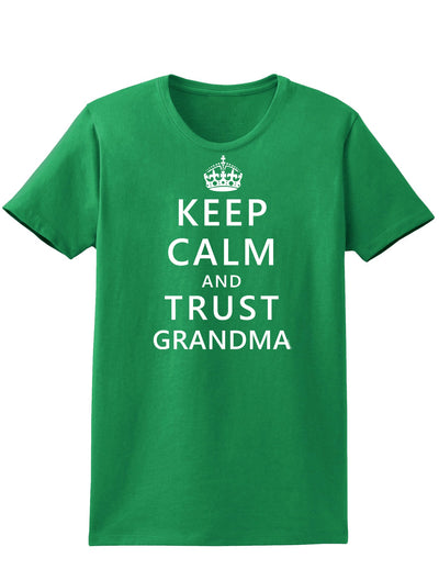 Keep Calm and Trust Grandma Womens Dark T-Shirt-TooLoud-Kelly-Green-X-Small-Davson Sales