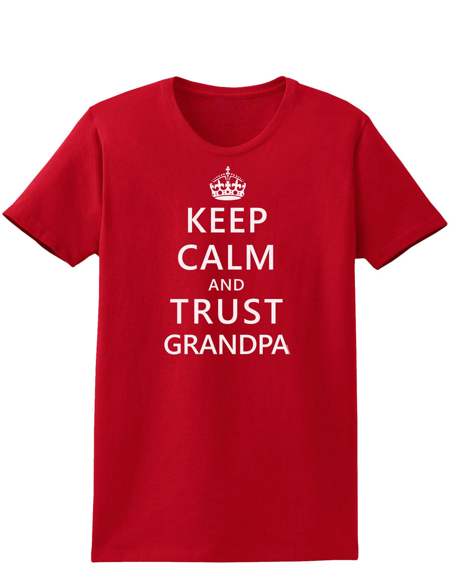 Keep Calm and Trust Grandpa Womens Dark T-Shirt-TooLoud-Black-X-Small-Davson Sales