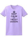 Keep Calm and Trust Grandpa Womens T-Shirt-Womens T-Shirt-TooLoud-Lavender-X-Small-Davson Sales