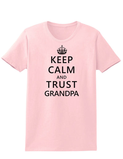 Keep Calm and Trust Grandpa Womens T-Shirt-Womens T-Shirt-TooLoud-PalePink-X-Small-Davson Sales