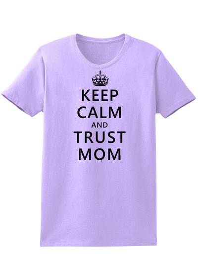Keep Calm and Trust Mom Womens T-Shirt-Womens T-Shirt-TooLoud-Lavender-X-Small-Davson Sales