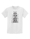 Keep Calm and Wash Your Hands Childrens T-Shirt-Childrens T-Shirt-TooLoud-White-X-Small-Davson Sales