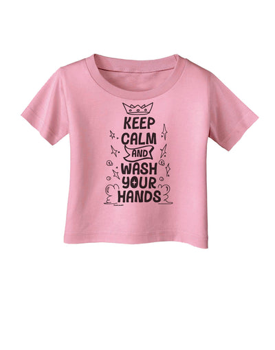 Keep Calm and Wash Your Hands Infant T-Shirt-Infant T-Shirt-TooLoud-Candy-Pink-06-Months-Davson Sales