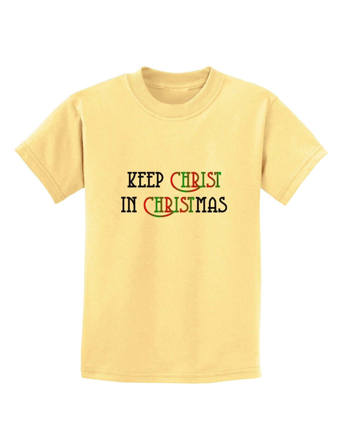Keep Christ in Christmas Childrens T-Shirt-Childrens T-Shirt-TooLoud-Daffodil-Yellow-X-Small-Davson Sales