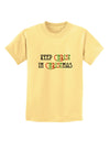 Keep Christ in Christmas Childrens T-Shirt-Childrens T-Shirt-TooLoud-Daffodil-Yellow-X-Small-Davson Sales