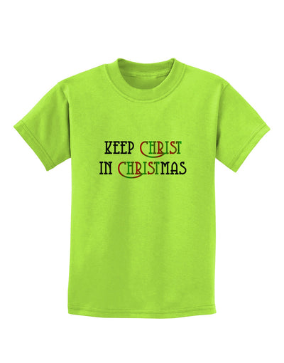 Keep Christ in Christmas Childrens T-Shirt-Childrens T-Shirt-TooLoud-Lime-Green-X-Small-Davson Sales