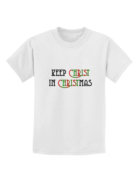 Keep Christ in Christmas Childrens T-Shirt-Childrens T-Shirt-TooLoud-White-X-Small-Davson Sales