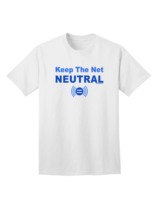 Keep the Net Neutral Premium Adult T-Shirt for the Tech-Savvy Advocate-Mens T-shirts-TooLoud-White-Small-Davson Sales