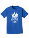 King Dad Adult Dark T-Shirt-Mens T-Shirt-TooLoud-Royal-Blue-Small-Davson Sales