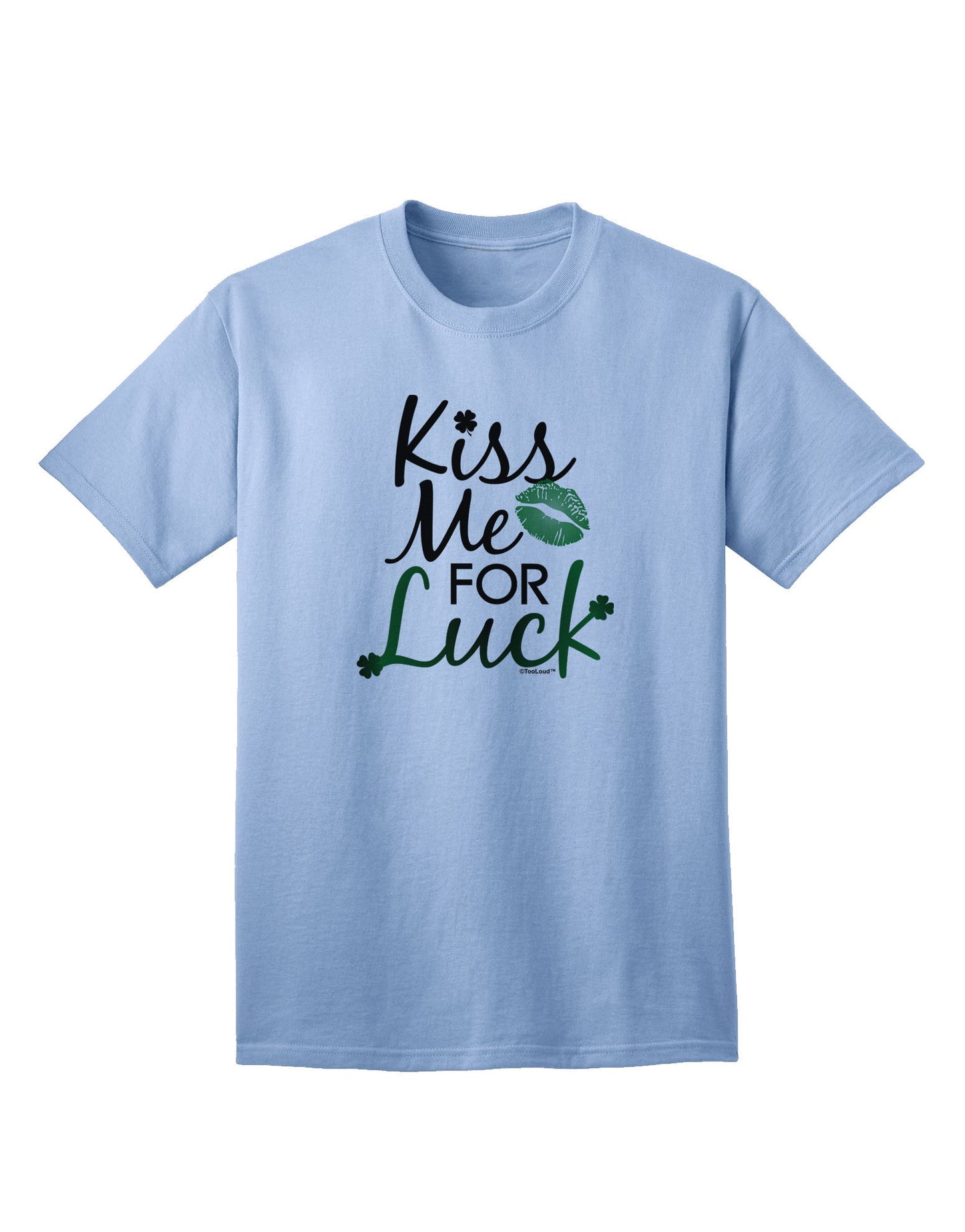 Kiss Me For Luck Premium Adult T-Shirt - Unleash Your Charm-Mens T-shirts-TooLoud-Light-Blue-Small-Davson Sales