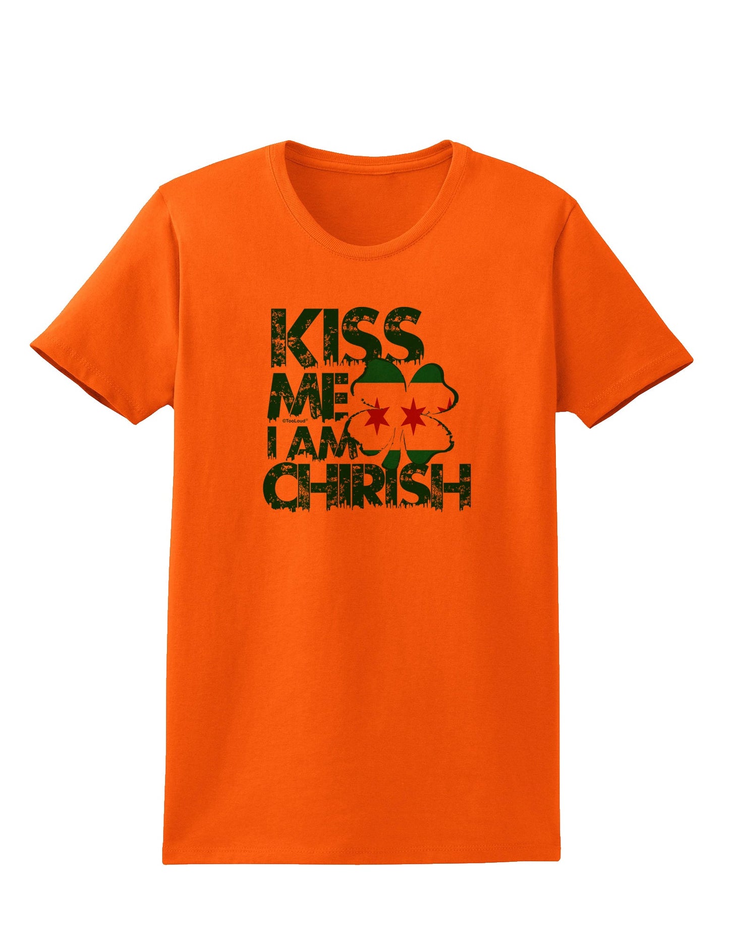 Kiss Me I'm Chirish Womens T-Shirt by TooLoud-Clothing-TooLoud-Orange-X-Small-Davson Sales