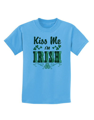 Kiss Me I'm Irish St Patricks Day Childrens T-Shirt-Childrens T-Shirt-TooLoud-Aquatic-Blue-X-Small-Davson Sales