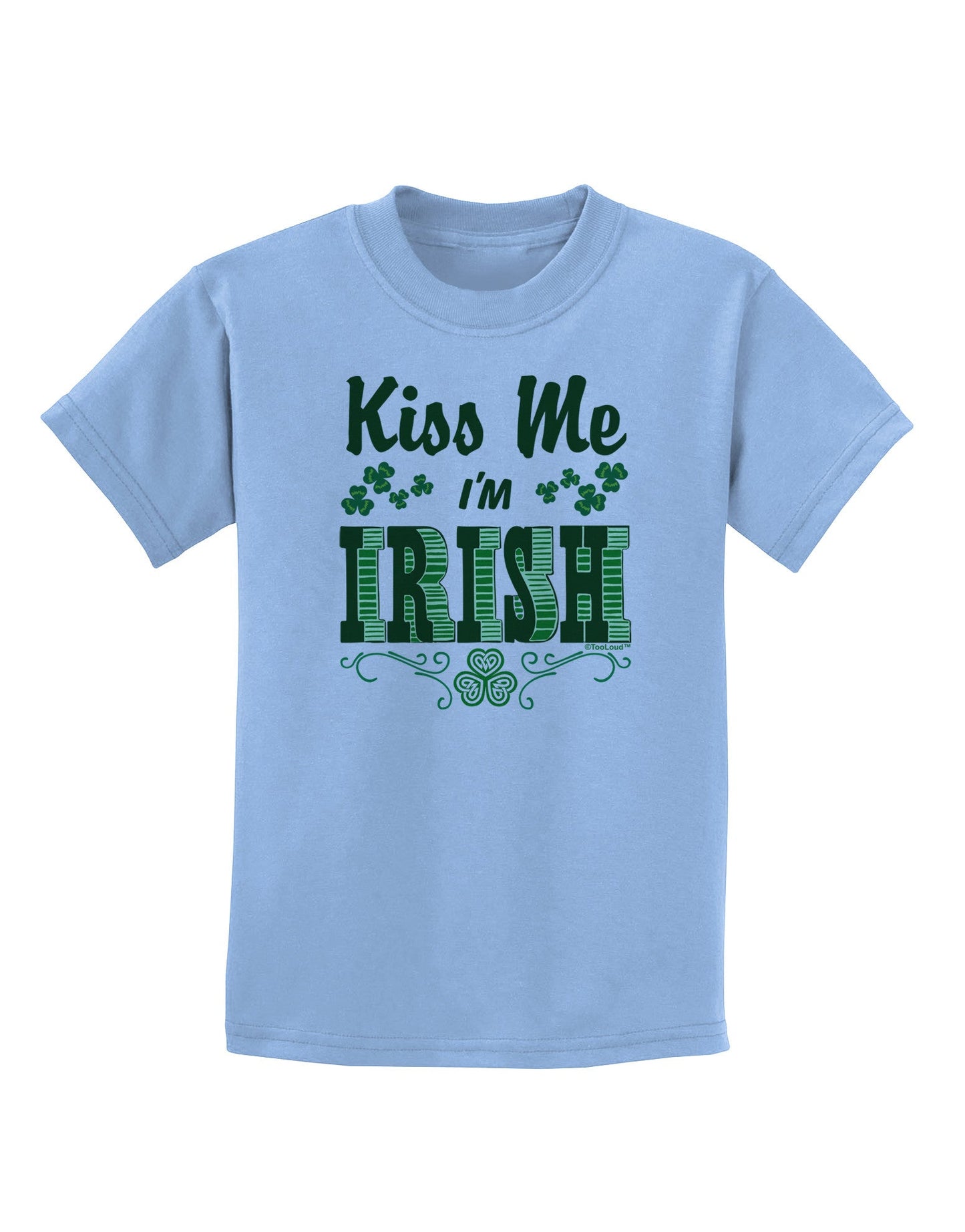 Kiss Me I'm Irish St Patricks Day Childrens T-Shirt-Childrens T-Shirt-TooLoud-Light-Blue-X-Small-Davson Sales