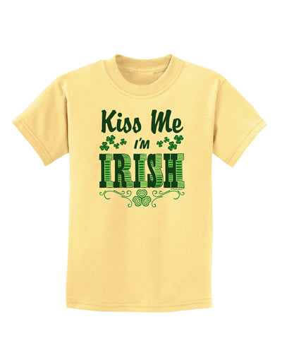 Kiss Me I'm Irish St Patricks Day Childrens T-Shirt-Childrens T-Shirt-TooLoud-Daffodil-Yellow-X-Small-Davson Sales