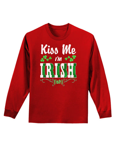 Kiss Me I'm Irish-ish Adult Long Sleeve Dark T-Shirt-TooLoud-Red-Small-Davson Sales